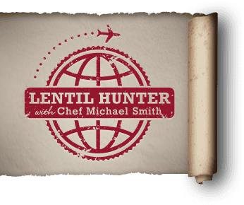 Lentil Hunter, with Chef Michael Smith