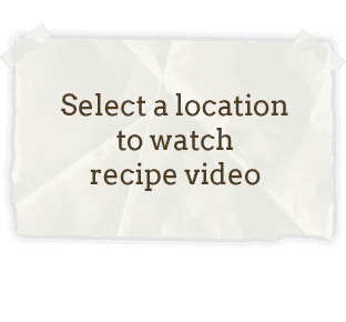 Select a location to watch recipe video.